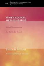 Missiological Hermeneutics: Biblical Interpretaiton for the Global Church