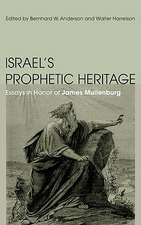 Israel's Prophetic Heritage: Essays in Honor of James Muilenburg