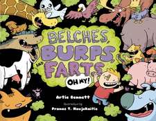 Belches, Burps, and Farts-Oh My!: Out of the Box