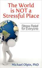 The World Is Not a Stressful Place