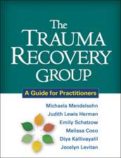 The Trauma Recovery Group: A Guide for Practitioners