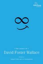 The Legacy of David Foster Wallace