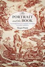 The Portrait and the Book: Illustration and Literary Culture in Early America