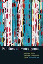 Poetics of Emergence: Affect and History in Postwar Experimental Poetry