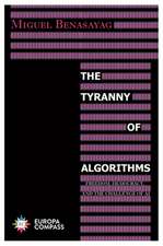 The Tyranny of Algorithms