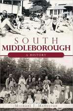 South Middleborough: A History