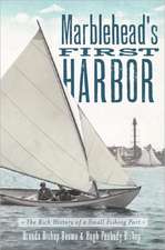 Marblehead's First Harbor: The Rich History of a Small Fishing Port