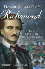 Edgar Allan Poe's Richmond: The Raven in the River City