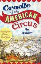 Cradle of the American Circus: Poems from Somers, New York