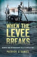 When the Levee Breaks: Memphis and the Mississippi Valley Flood of 1927