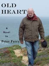 Old Heart: A Novel