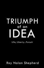 Triumph of an Idea