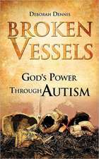 Broken Vessels: God's Power Through Autism