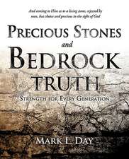 Precious Stones and Bedrock Truth