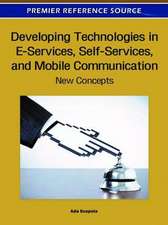 Developing Technologies in E-Services, Self-Services, and Mobile Communication