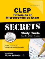 CLEP Principles of Microeconomics Exam Secrets, Study Guide: CLEP Test Review for the College Level Examination Program