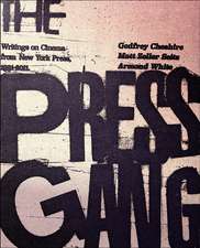 The Press Gang: Writings on Cinema from New York Press 1991 - 2011