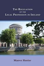 The Regulation of the Legal Profession in Ireland: The Life of St. Peter