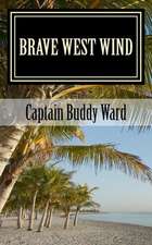 Brave West Wind