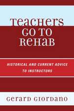 Teachers Go to Rehab