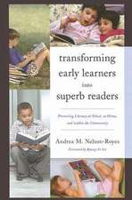 Transforming Early Learners Into Superb Readers