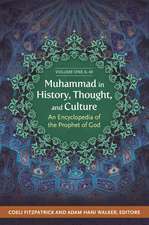 Muhammad in History, Thought, and Culture: An Encyclopedia of the Prophet of God [2 volumes]