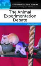 The Animal Experimentation Debate: A Reference Handbook