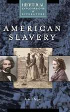 American Slavery: A Historical Exploration of Literature