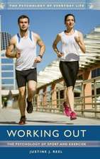 Working Out: The Psychology of Sport and Exercise