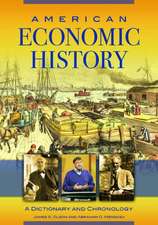 American Economic History: A Dictionary and Chronology