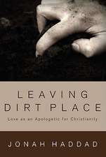 Leaving Dirt Place: Love as an Apologetic for Christianity