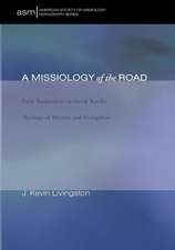 A Missiology of the Road: Early Perspectives in David Bosch's Theology of Mission and Evangelism