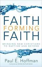 Faith Forming Faith