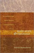 Revelation and Theology: An Analysis of the Barthharnack Correspondence of 1923