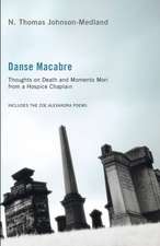 Danse Macabre: Thoughts on Death and Memento Mori from a Hospice Chaplain