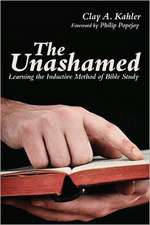 The Unashamed: Learning the Inductive Method of Bible Study