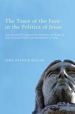 The Trace of the Face in the Politics of Jesus