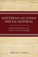 Matthean and Lukan Special Material: A Brief Introduction with Texts in Greek and English