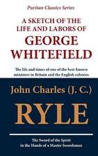 A Sketch of the Life and Labors of George Whitefield