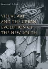 Visual Art and the Urban Evolution of the New South