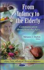 From Infancy to the Elderly