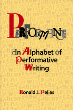 Performance: An Alphabet of Performative Writing