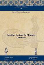 de Lusignan, L: Familles Latines de l'Empire Ottoman