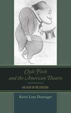 Clyde Fitch and the American Theatre