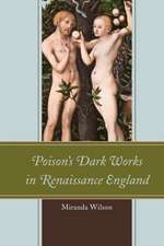 Poison's Dark Works in Renaissance England