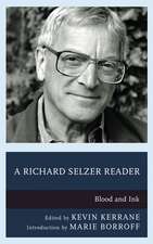 A Richard Selzer Reader: Blood and Ink