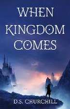 When Kingdom Comes