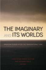 The Imaginary and Its Worlds – American Studies after the Transnational Turn