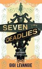 Seven Deadlies: A Cautionary Tale