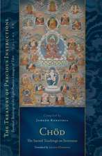 Chod: Essential Teachings of the Eight Practice Lineages of Tibet, Volume 14